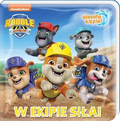 RUBBLE AND CREW. WESOŁA KĄPIEL. W EKIPIE SIŁA!