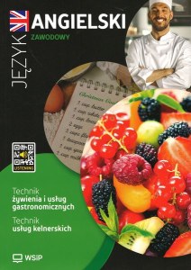 Język angielski zeszyt ćwiczeń zawodowy dla technika żywienia i usług gastronomicznych oraz technika usług kelnerskich