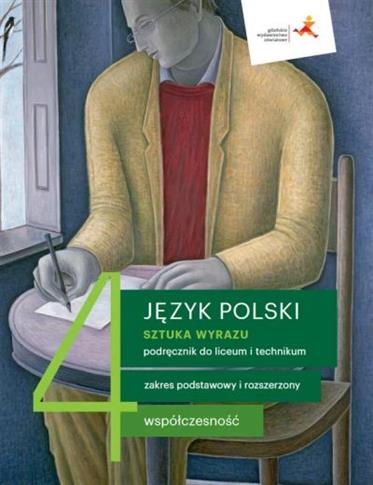 SZTUKA WYRAZU 4. WSPÓŁCZESNOŚĆ. JĘZYK POLSKI. PODR