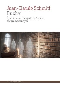 Duchy Żywi i umarli w społeczeństwie średniowiecznym