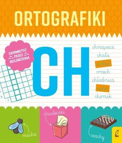 Ortografiki. Ćwiczenia z CH