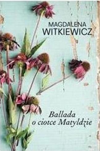 BALLADA O CIOTCE MATYLDZIE WYD. KIESZONKOWE BR