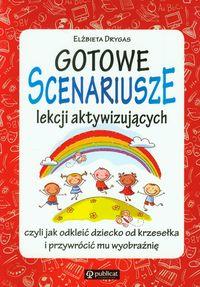 GOTOWE SCENARIUSZE LEKCJI AKTYWIZUJĄCYCH
