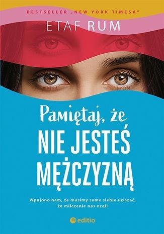 PAMIĘTAJ, ŻE NIE JESTEŚ MĘŻCZYZNĄ