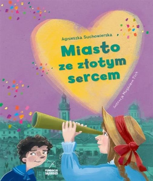 MIASTO ZE ZŁOTYM SERCEM
