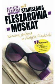 WCZESNĄ JESIENIĄ W ZŁOTYCH PIASKACH Stanisława Fle