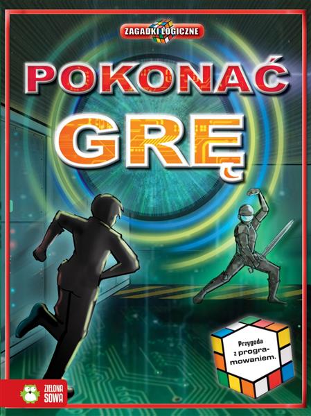 LOGICZNE ZAGADKI. POKONAĆ GRĘ