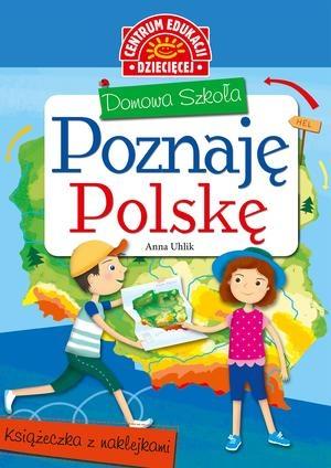 DOMOWA SZKOŁA. POZNAJĘ POLSKĘ