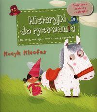 KUCYK KLEOFAS HISTORYJKI DO RYSOWANIA