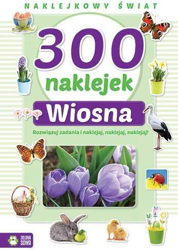300 NAKLEJEK. WIOSNA. NAKLEJKOWY ŚWIAT.