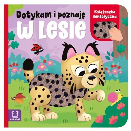 W LESIE. KSIĄŻECZKA SESNORYCZNA. DOTYKAM I POZNAJĘ