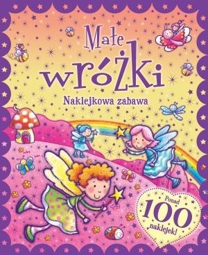 NAKLEJKOWA ZABAWA. 100 NAKLEJEK MAŁE WRÓŻKI