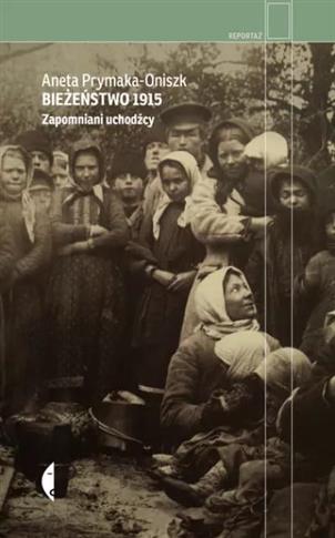 Bieżeństwo 1915. Zapomniani uchodźcy, wydanie 3