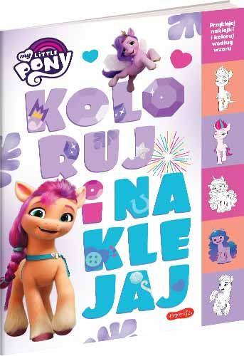 MY LITTLE PONY. KOLORUJ I NAKLEJAJ. WYDANIE FILMOW