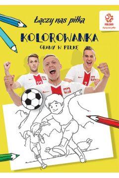 Kolorowanka. PZPN. Piłka nożna. Gramy w piłkę