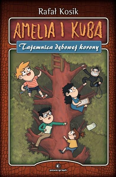 AMELIA I KUBA. TAJEMNICA DĘBOWEJ KORONY