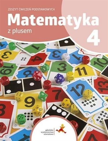 MATEMATYKA Z PLUSEM. ZESZYT ĆWICZEŃ PODSTAWOWYCH D