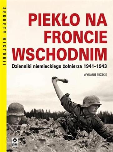 Piekło na froncie wschodnim. Dzienniki niemieckie