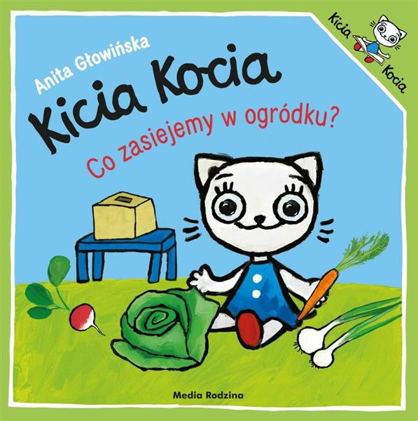 KICIA KOCIA. CO ZASIEJEMY W OGRÓDKU?
