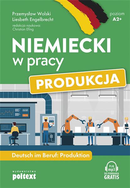 NIEMIECKI W PRACY: PRODUKCJA