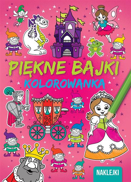PIĘKNE BAJKI. KOLOROWANKA