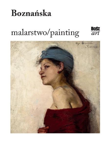 MALARSTWO / PAINTING. BOZNAŃSKA