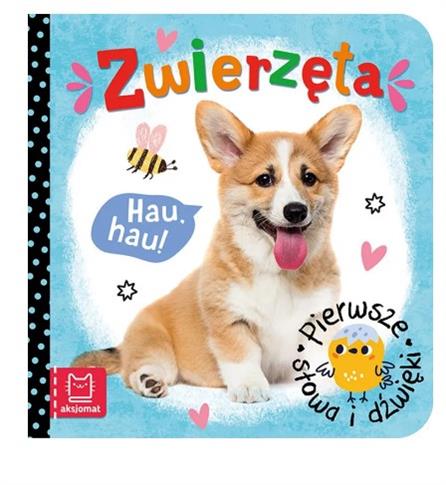 PIERWSZE SŁOWA I DŹWIĘKI. ZWIERZĘTA