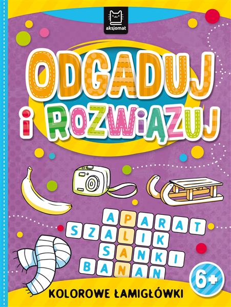 ODGADUJ I ROZWIĄZUJ. KOLOROWE ŁAMIGŁÓWKI 6+