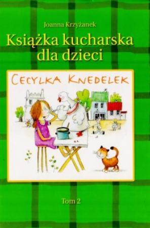 Cecylka Knedelek. Książka kucharska dla dzieci