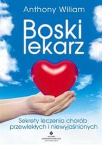 BOSKI LEKARZ SEKRETY LECZENIA CHORÓB