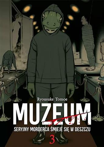 Muzeum. Seryjny morderca śmieje się w deszczu.
