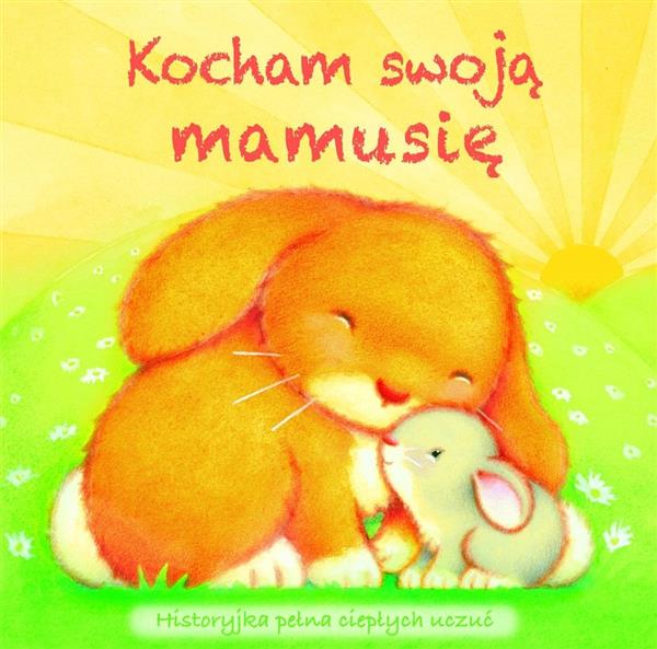 KOCHAM SWOJA MAMUSIĘ