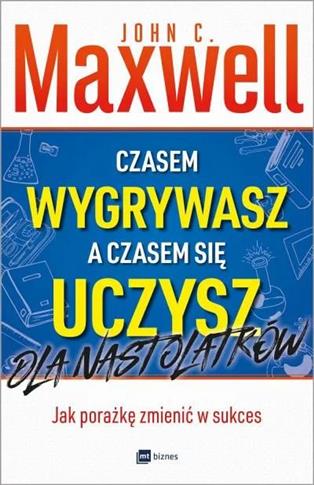 Czasem wygrywasz, a czasem się uczysz. Dla nastola