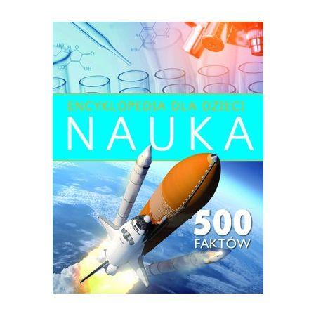 Encyklopedia dla dzieci. Nauka 500 faktów