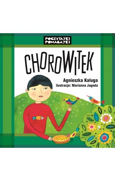 POCZYTAJKI POMAGAJKI. CHOROWITEK