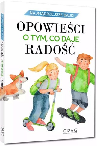 NAJMĄDRZEJSZE BAJKI - OPOWIEŚCI O TYM, CO DAJE RAD