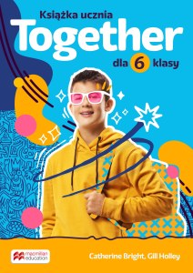 Together Książka ucznia dla klasy 6 szkoły podstawowej