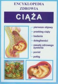 Ciąża. Encyklopedia zdrowia