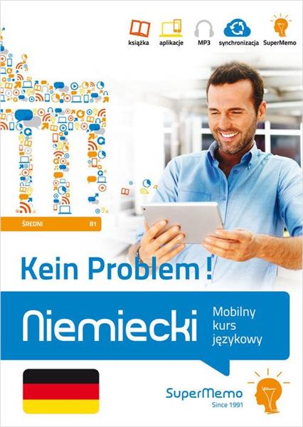 KEIN PROBLEM! MOBILNY KURS JĘZYKOWY. NIEMIECKI, B1