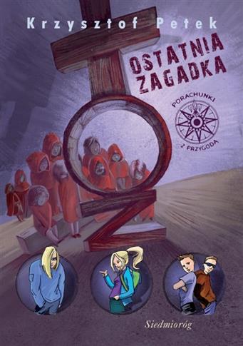 Ostatnia zagadka. Porachunki z przygodą. Tom 5