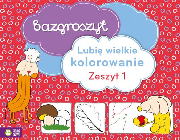 BAZGROSZYT. LUBIĘ WIELKIE KOLOROWANIE