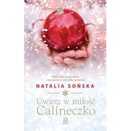 UWIERZ W MIŁOŚĆ CALINECZKO
