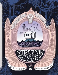 Strażnik szyszek. Opowieści z archipelagu. Tom 1
