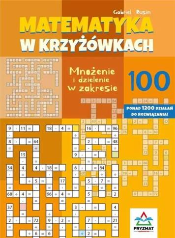 MATEMATYKA W KRZYŻÓWKACH... ZAKRES DO 100