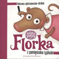 FLORKA. Z PAMIĘTNIKA RYJÓWKI