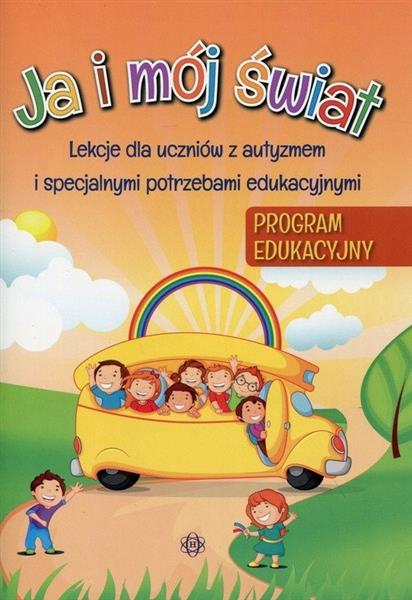 Ja i mój świat. Lekcje dla uczniów z autyzmem i sp