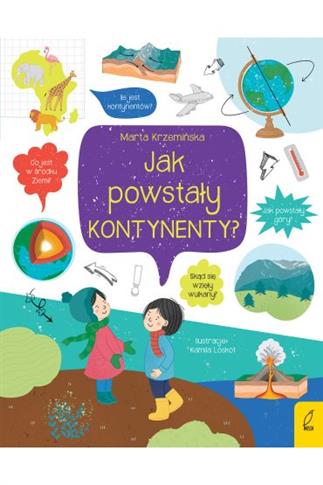 Jak powstały kontynenty? Co i jak?