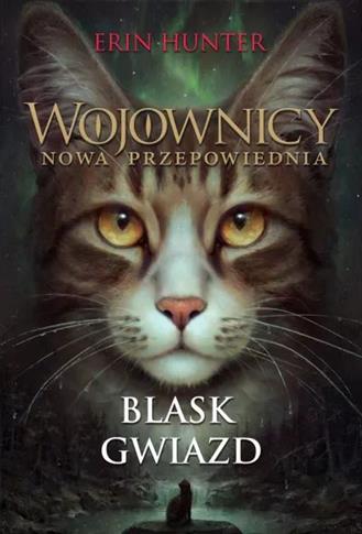 Wojownicy. Nowa przepowiednia. Tom 4. Blask gwiazd