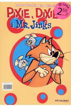 PIXIE, DIXIE I MR. JINKS. KOLOROWANKA DLA DZIECI