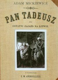 PAN TADEUSZ CZYLI OSTATNI ZAJAZD NA LITWIE